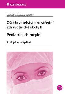 Obálka Ošetřovatelství pro střední zdravotnické školy II - Pediatrie, chirurgie