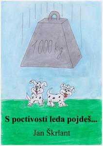 Obálka S poctivostí leda pojdeš!