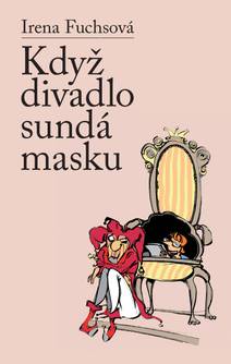 Obálka Když divadlo sundá masku