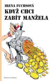 Obálka Když chci zabít manžela