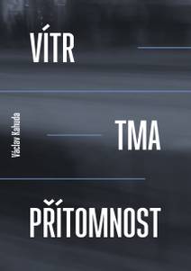 Obálka Vítr, tma a přítomnost
