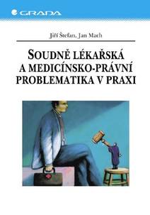 Obálka Soudně lékařská a medicínsko-právní problematika v praxi