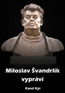 Obálka Miloslav Švandrlík vypráví
