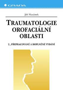 Obálka Traumatologie orofaciální oblasti