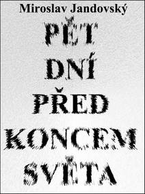 Obálka Pět dní před koncem světa