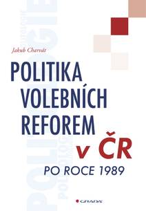 Obálka Politika volebních reforem v ČR po roce 1989