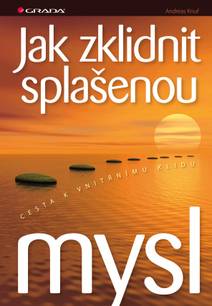 Obálka Jak zklidnit splašenou mysl