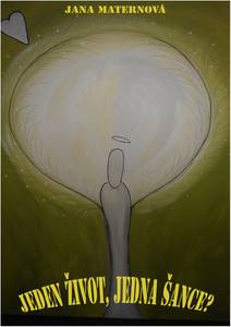 Obálka Jeden život, jedna šance?