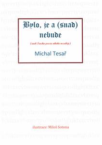 Obálka Bylo, je a (snad) nebude