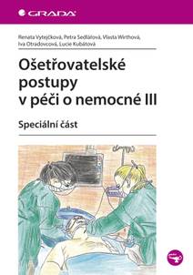 Obálka Ošetřovatelské postupy v péči o nemocné III