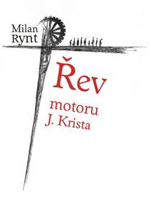 Obálka Řev motoru J. Krista