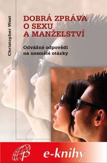 Obálka Dobrá zpráva o sexu a manželství