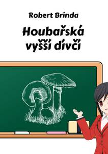 Obálka Houbařská vyšší dívčí
