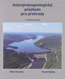 Obálka Inženýrskogeologický průzkum pro přehrady, aneb „co nás také poučilo“