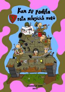 Obálka Kam se poděla sedmá rota milujících mužů