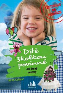 Obálka Dítě školkou povinné – Jak čůrají nevěsty