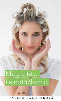 Obálka Miluji tě… i s natáčkama