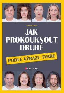 Obálka Jak prokouknout druhé podle výrazu tváře