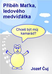 Obálka Příběh Maťka, ledového medvíďátka