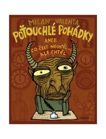 Obálka Poťouchlé pohádky aneb Co čert nechtěl... ale chtěl