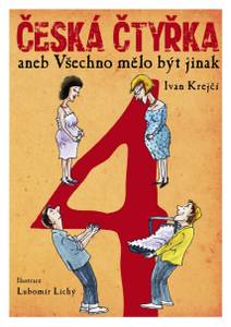 Obálka Česká čtyřka aneb Všechno mělo být jinak