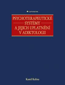 Obálka Psychoterapeutické systémy a jejich uplatnění v adiktologii