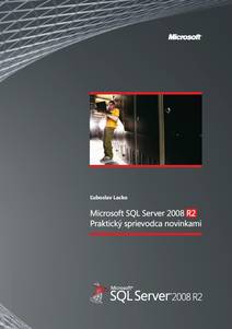 Obálka SQL Server 2008 R2 – Praktický sprievodca novinkami