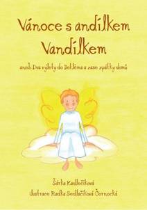 Obálka Vánoce s andílkem Vandílkem aneb Dva výlety do Betléma a zase zpátky domů