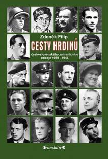 Obálka CESTY HRDINŮ - československého zahraničního odboje 1939-1945