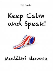 Obálka Keep Calm and Speak! Modální slovesa