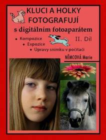 Obálka Kluci a holky fotografují s digitálním fotoaparátem II. díl