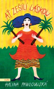 Obálka Ať zešílí láskou