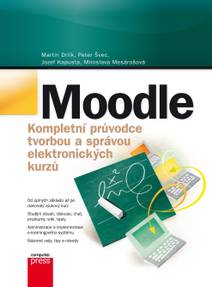Obálka Moodle Kompletní průvodce tvorbou a správou elektronických kurzů