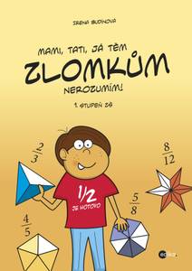 Obálka Mami, tati, já těm zlomkům nerozumím - 1 stupeň ZŠ