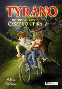 Obálka Tyrano, dobrodružství českého upíra