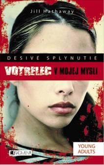 Obálka Desivé splynutie – Votrelec v mojej mys