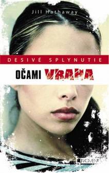 Obálka Desivé splynutie – Očami vraha