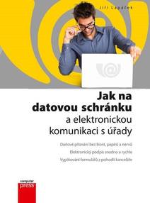 Obálka Jak na datovou schránku a elektronickou