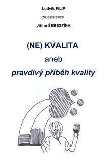Obálka (NE)KVALITA aneb pravdivý příběh kvality