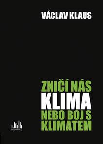 Obálka Zničí nás klima, nebo boj s klimatem?