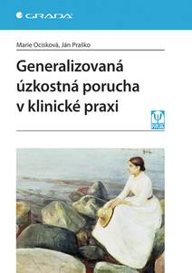 Obálka Generalizovaná úzkostná porucha v klinické praxi