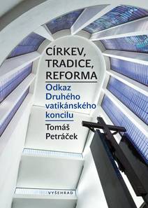 Obálka Církev, tradice, reforma / Odkaz Druhého vatikánského koncilu