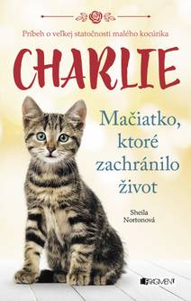 Obálka Charlie - mačiatko, ktoré zachránilo život
