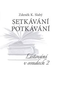 Obálka Setkávání potkávání Listování v osudech II.