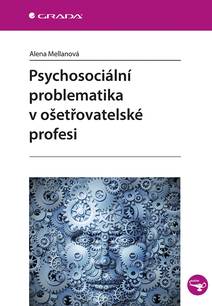 Obálka Psychosociální problematika v ošetřovatelské profesi