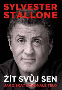 Obálka Sylvester Stallone: žít svůj sen