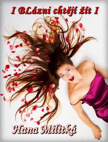 Obálka I blázni chtějí žít