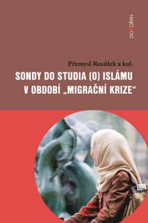 Obálka Sondy do studia (o) islámu v období "migrační krize"