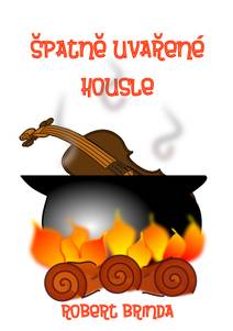 Obálka Špatně uvařené housle
