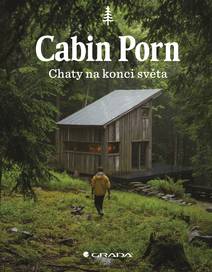 Obálka Cabin Porn - Chaty na konci světa